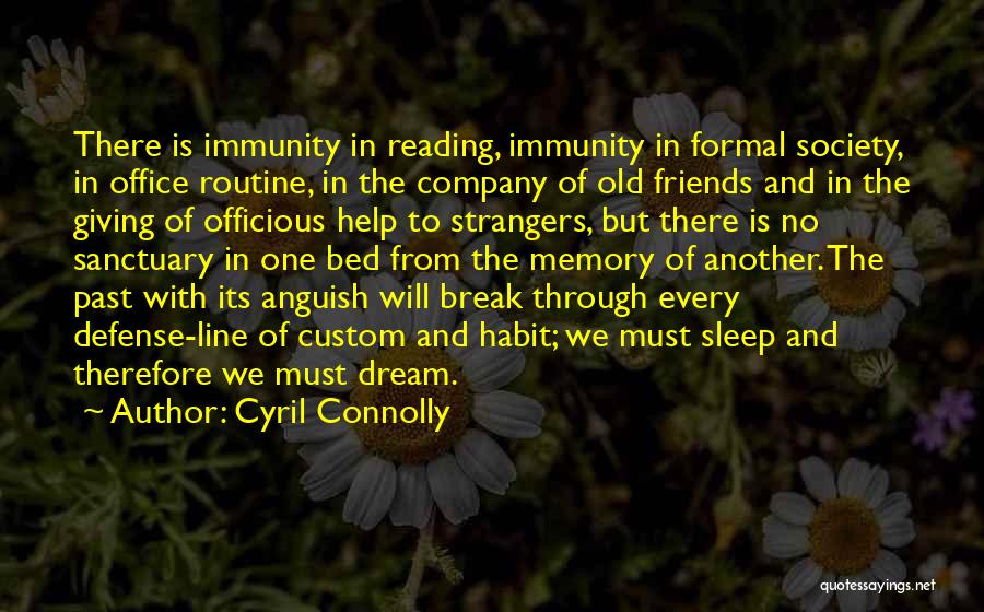 Immunity Quotes By Cyril Connolly