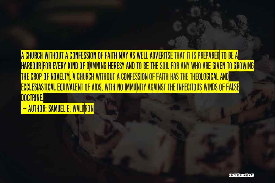 Immunity Quotes By Samuel E. Waldron