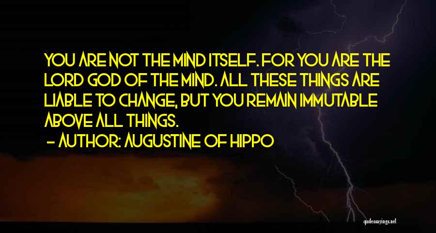 Immutable God Quotes By Augustine Of Hippo
