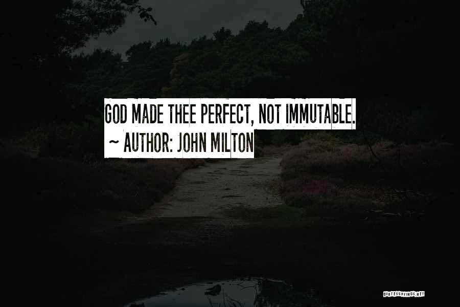 Immutable God Quotes By John Milton