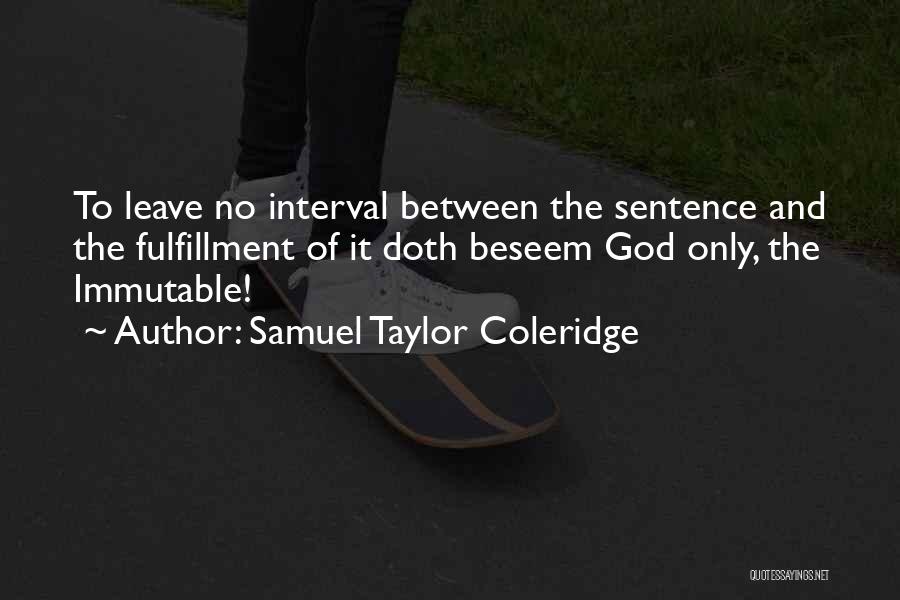 Immutable Quotes By Samuel Taylor Coleridge