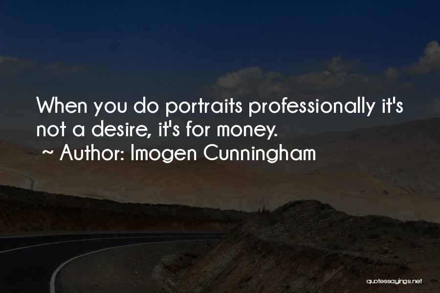 Imogen Cunningham Quotes 2075564