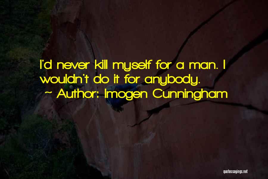 Imogen Cunningham Quotes 620099