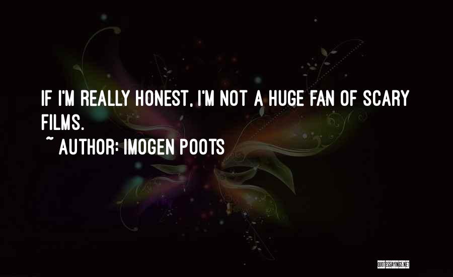 Imogen Quotes By Imogen Poots