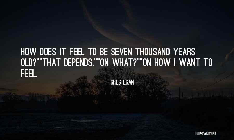 Imortality Quotes By Greg Egan Imortality Quotes By Greg Egan