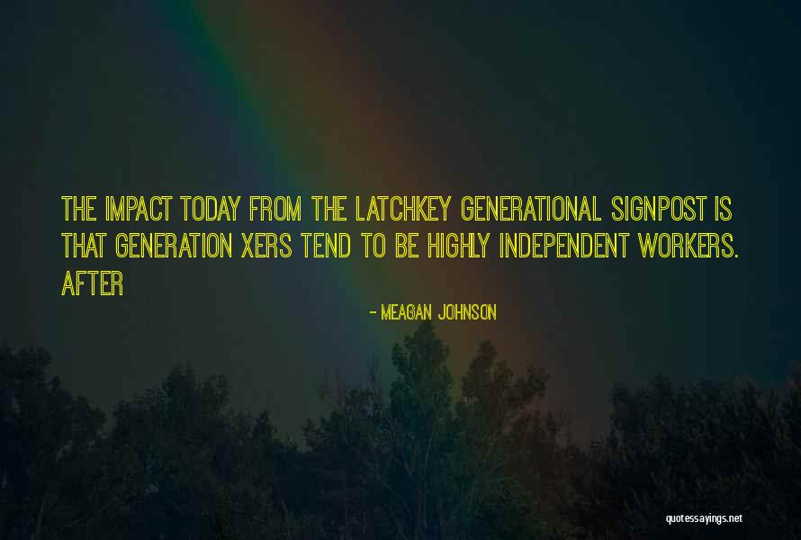 Impact Generation Quotes By Meagan Johnson Impact Generation Quotes By Meagan Johnson