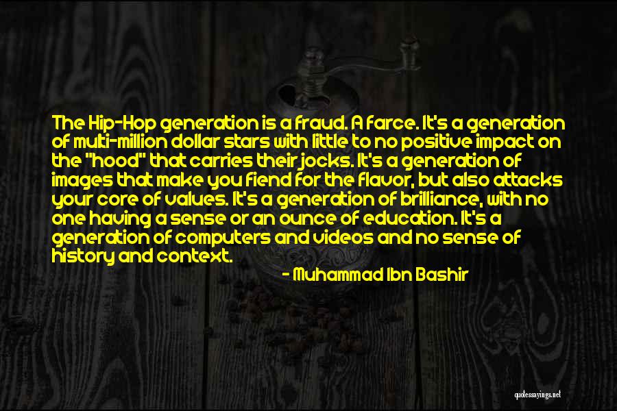 Impact Generation Quotes By Muhammad Ibn Bashir Impact Generation Quotes By Muhammad Ibn Bashir