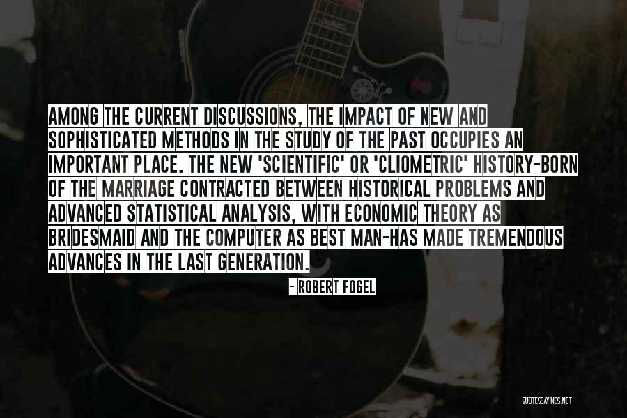 Impact Generation Quotes By Robert Fogel Impact Generation Quotes By Robert Fogel