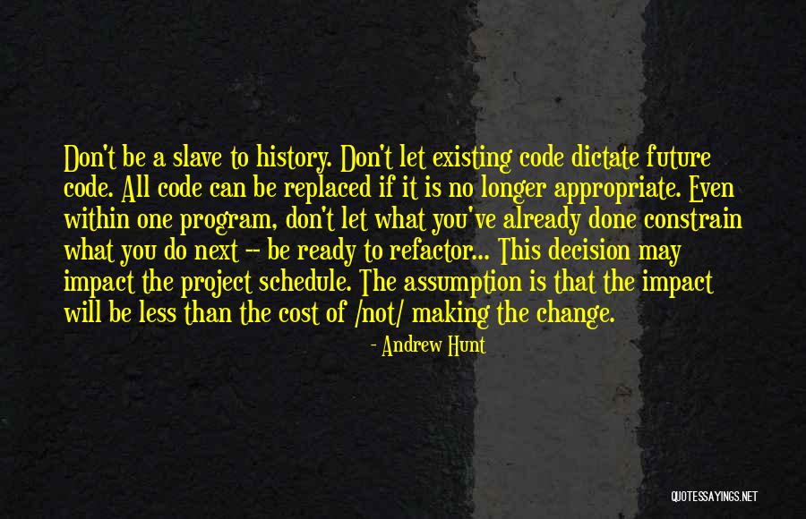 Impact Making Quotes By Andrew Hunt Impact Making Quotes By Andrew Hunt