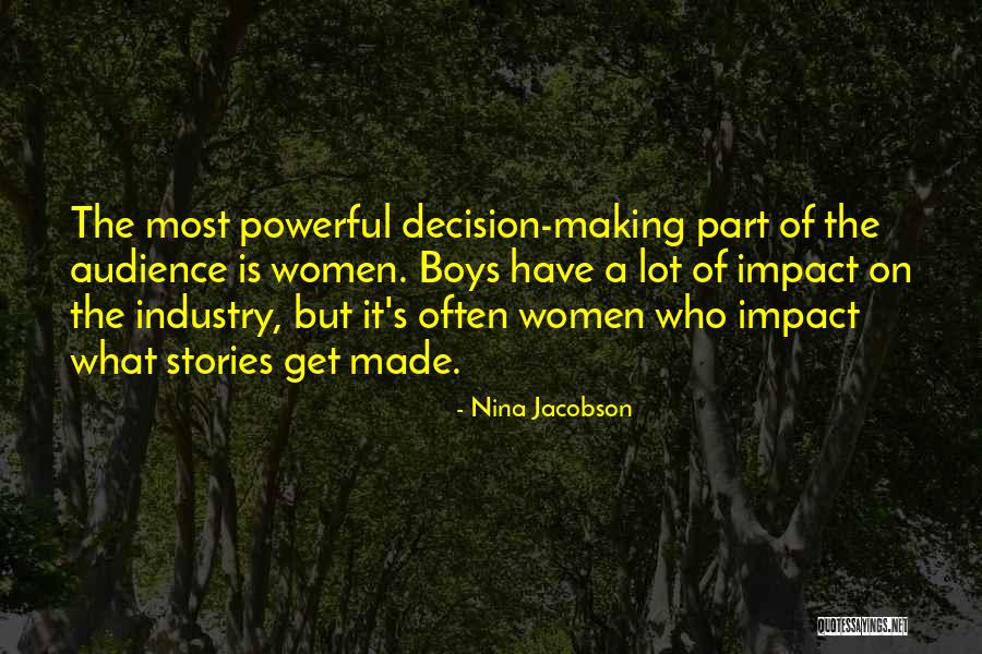 Impact Making Quotes By Nina Jacobson Impact Making Quotes By Nina Jacobson