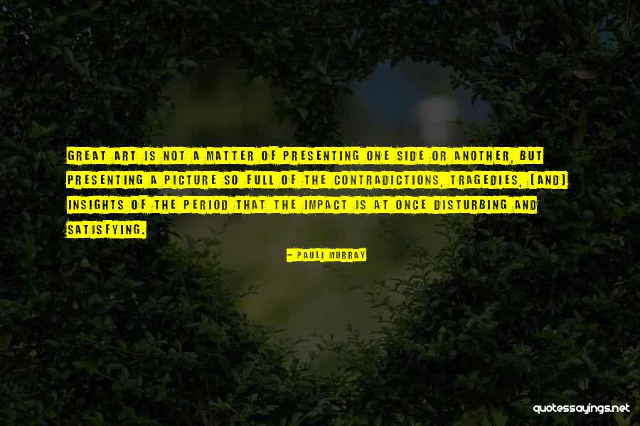 Impact Of Art Quotes By Pauli Murray Impact Of Art Quotes By Pauli Murray