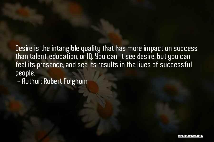 Impact Of Education Quotes By Robert Fulghum