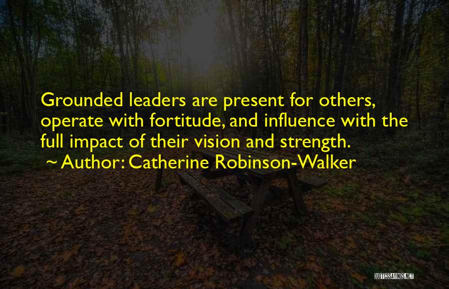 Impact Of Leadership Quotes By Catherine Robinson-Walker