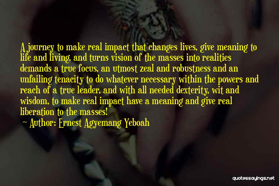 Impact Of Leadership Quotes By Ernest Agyemang Yeboah