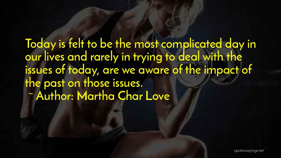 Impact Of Love Quotes By Martha Char Love