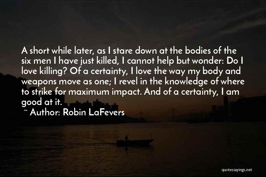 Impact Of Love Quotes By Robin LaFevers