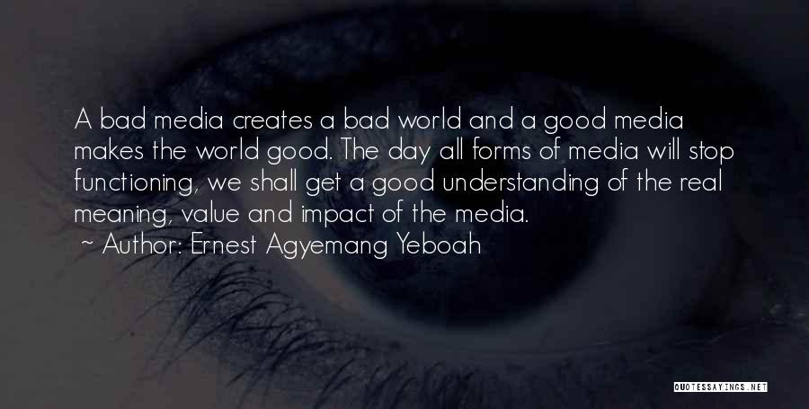 Impact Of Media Quotes By Ernest Agyemang Yeboah