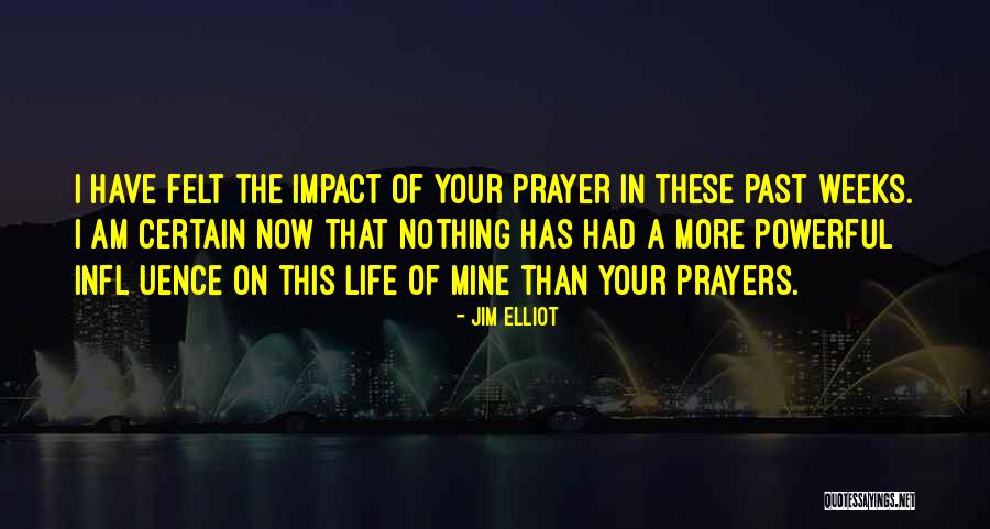 Impact Of Prayer Quotes By Jim Elliot Impact Of Prayer Quotes By Jim Elliot