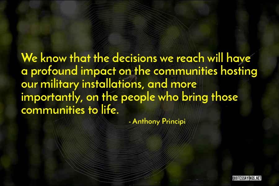 Impact On Life Quotes By Anthony Principi Impact On Life Quotes By Anthony Principi