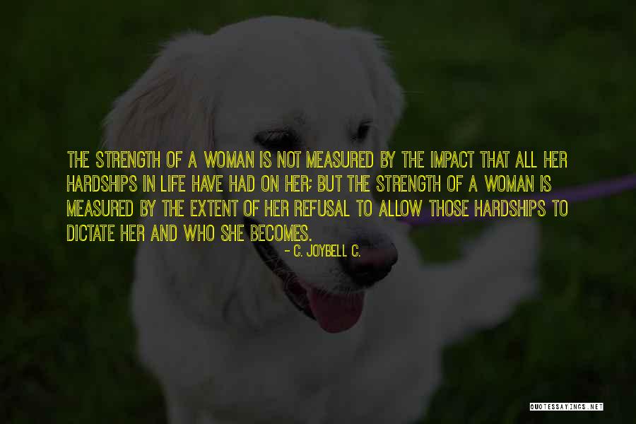 Impact On Life Quotes By C. JoyBell C. Impact On Life Quotes By C. JoyBell C.