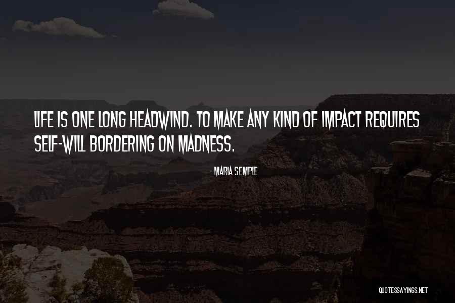 Impact On Life Quotes By Maria Semple Impact On Life Quotes By Maria Semple