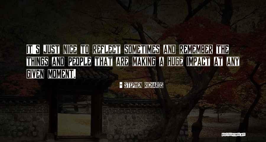 Impact On Life Quotes By Stephen Richards Impact On Life Quotes By Stephen Richards