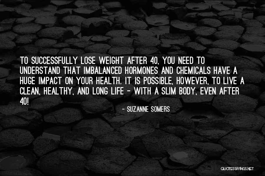 Impact On Life Quotes By Suzanne Somers Impact On Life Quotes By Suzanne Somers