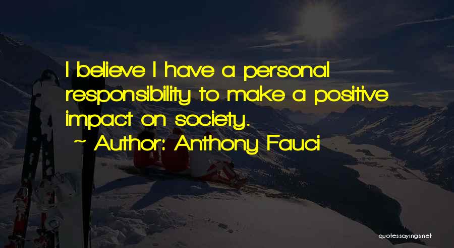 Impact On Society Quotes By Anthony Fauci