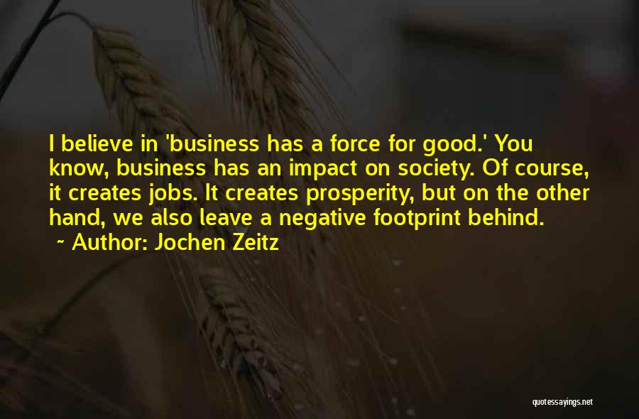 Impact On Society Quotes By Jochen Zeitz