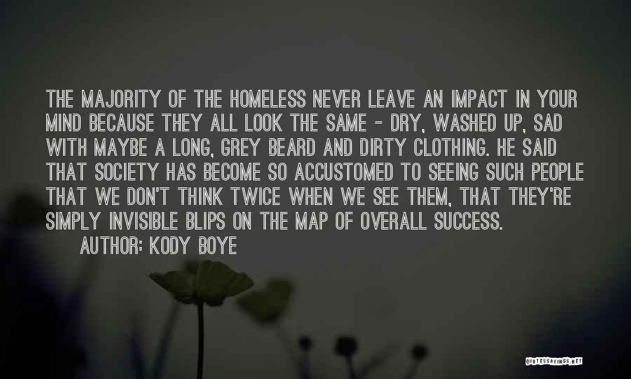 Impact On Society Quotes By Kody Boye