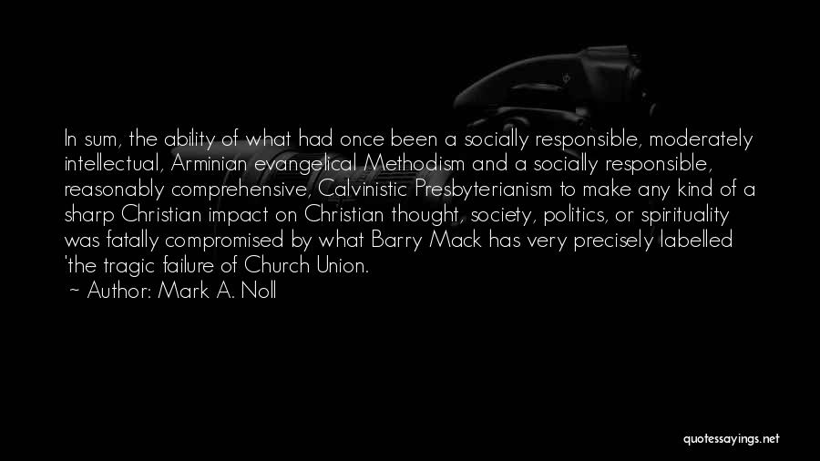 Impact On Society Quotes By Mark A. Noll