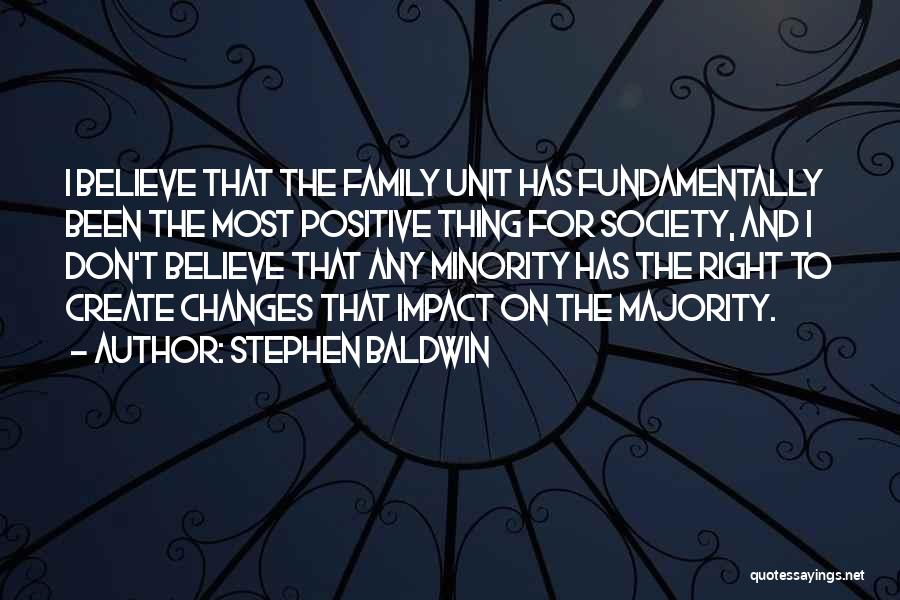 Impact On Society Quotes By Stephen Baldwin