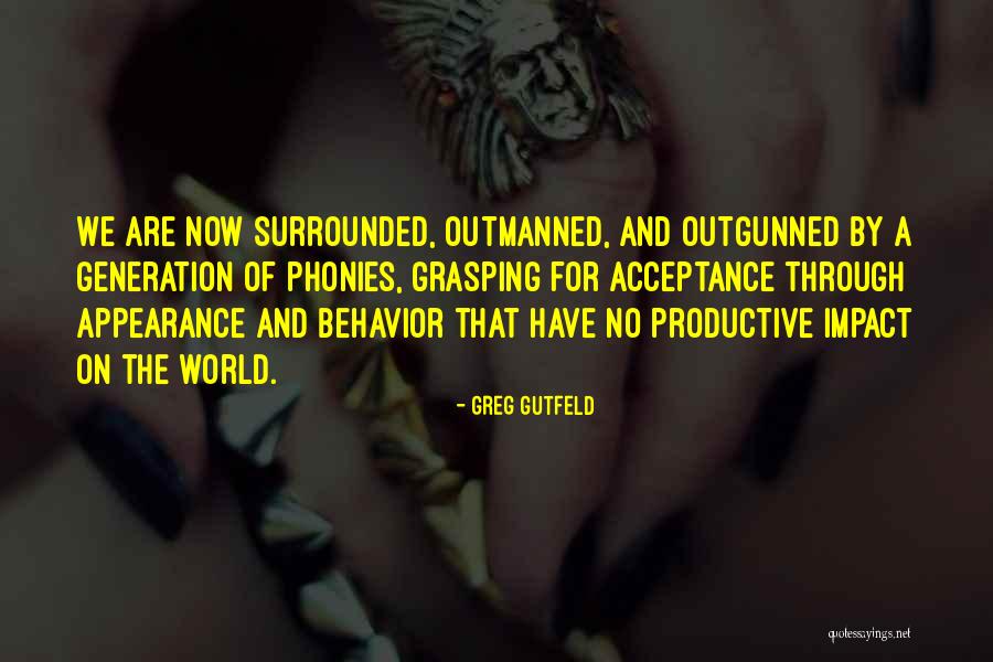 Impact On The World Quotes By Greg Gutfeld