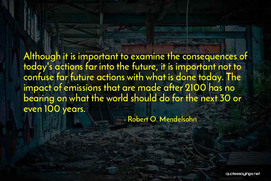 Impact On The World Quotes By Robert O. Mendelsohn Impact On The World Quotes By Robert O. Mendelsohn