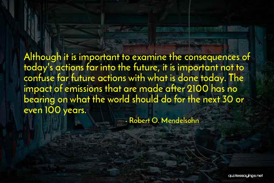 Impact On The World Quotes By Robert O. Mendelsohn