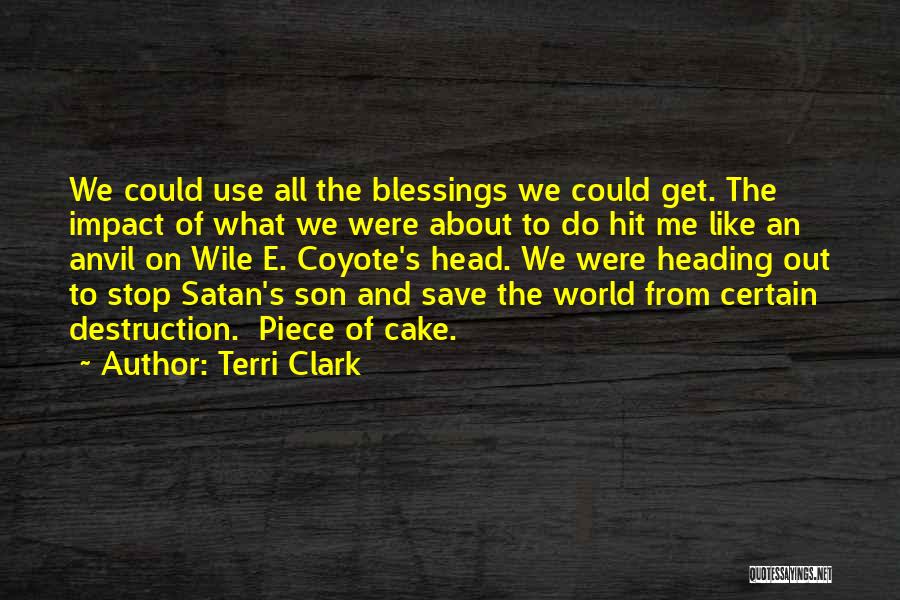 Impact On The World Quotes By Terri Clark