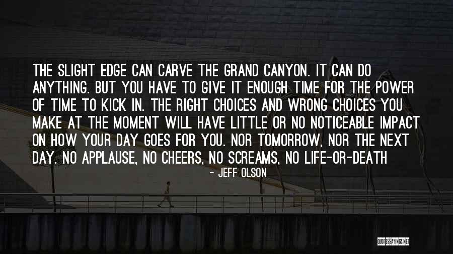 Impact On Your Life Quotes By Jeff Olson Impact On Your Life Quotes By Jeff Olson
