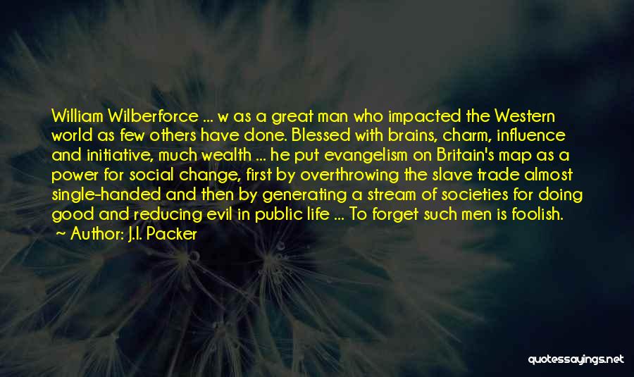 Impacted My Life Quotes By J.I. Packer