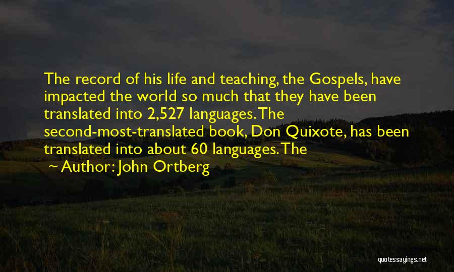 Impacted My Life Quotes By John Ortberg