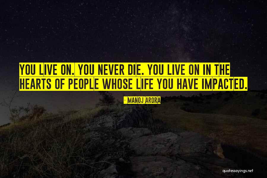 Impacted My Life Quotes By Manoj Arora