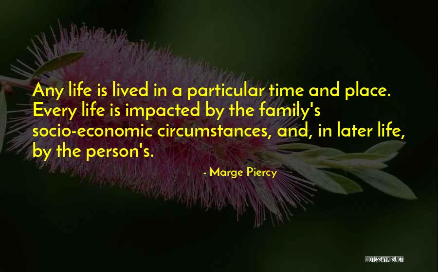 Impacted My Life Quotes By Marge Piercy