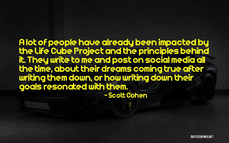 Impacted My Life Quotes By Scott Cohen