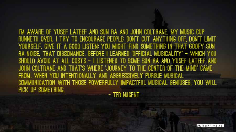 Impactful Communication Quotes By Ted Nugent