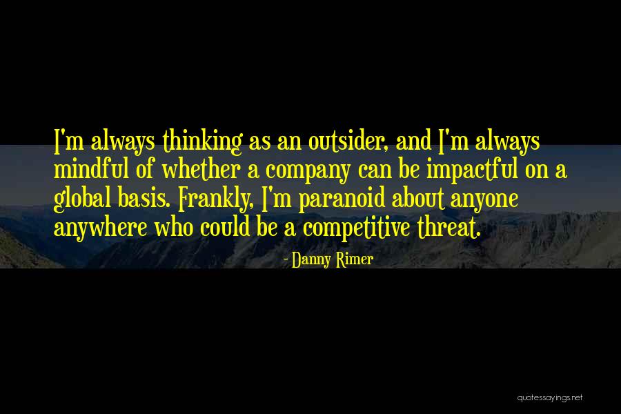 Impactful Quotes By Danny Rimer