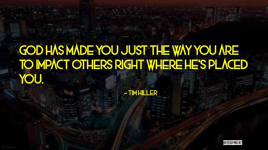 Impacting Lives Quotes By Tim Hiller