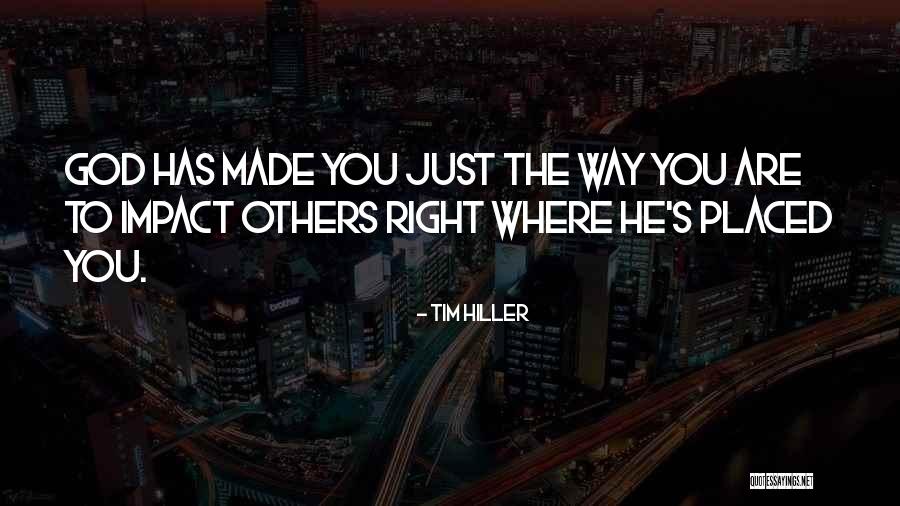 Impacting Others Quotes By Tim Hiller