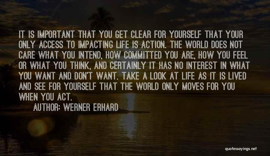 Impacting Others Quotes By Werner Erhard