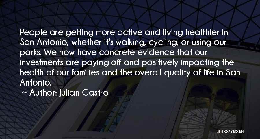 Impacting Someone's Life Quotes By Julian Castro