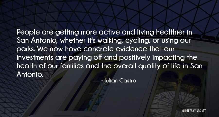 Impacting Someone's Life Quotes By Julian Castro