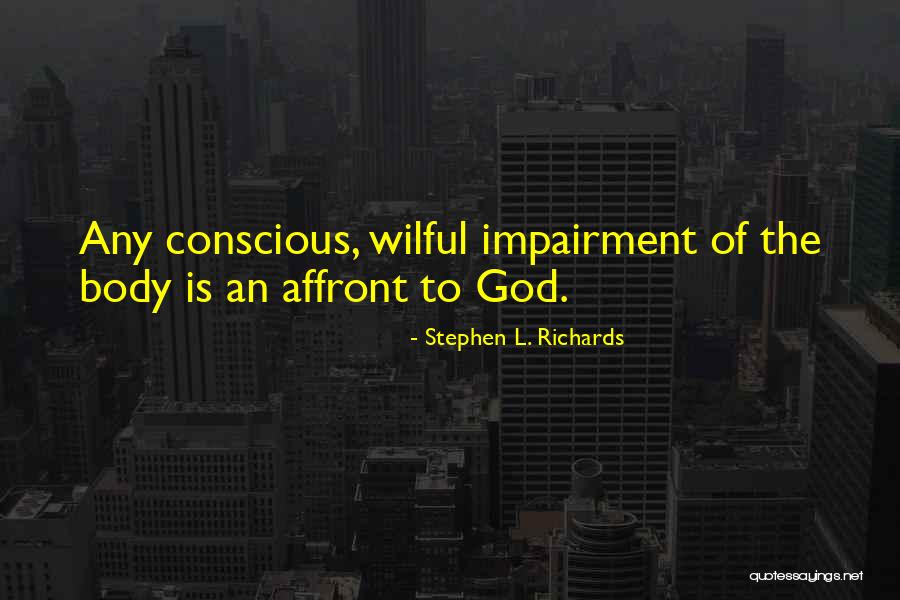 Impairment Quotes By Stephen L. Richards Impairment Quotes By Stephen L. Richards